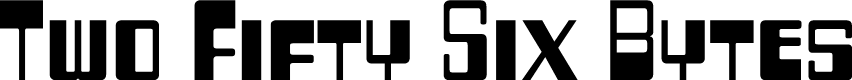 TwoFiftySixBytes-Regular