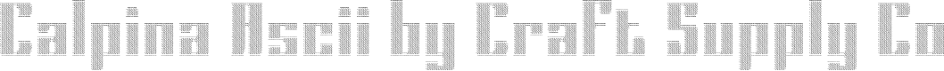 Calpina Ascii Regular Demo