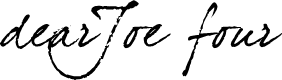 dearJoe four