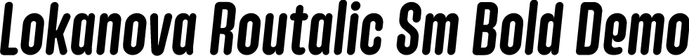 Lokanova Routalic Sm Bold Demo