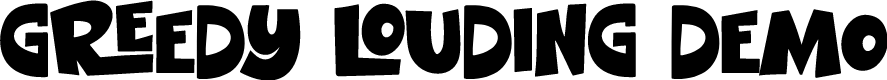 Greedy Louding DEMO
