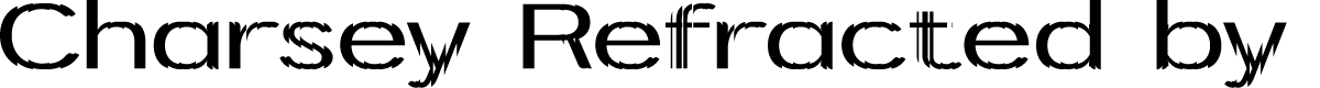 Charsey Refracted Regular Demo