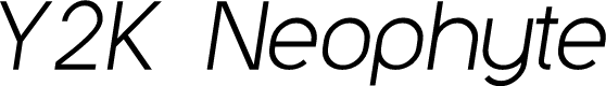 Y2K Neophyte Italic
