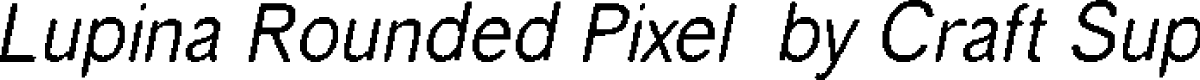 LupinaRoundedPixel-Regular Demo