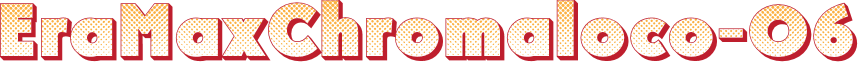 EraMaxChromaloco-06