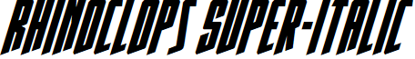 Rhinoclops Super-Italic