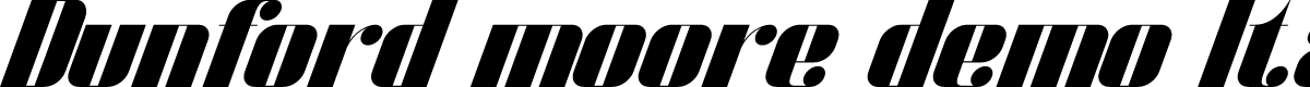 Dunford moore demo Italic