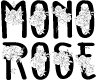 Mono Rose