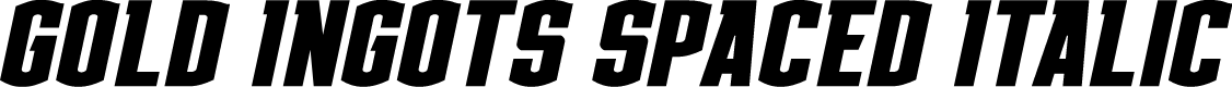 Gold Ingots Spaced Italic