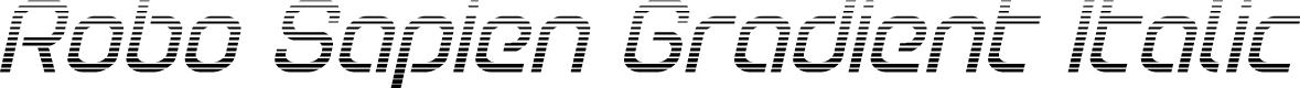 Robo Sapien Gradient Italic