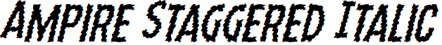 Ampire Staggered Italic