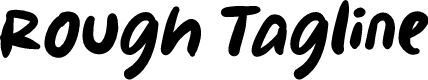 Rough Tagline
