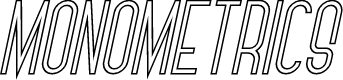Monometrics
