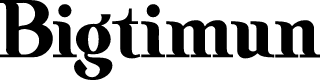 Bigtimun Free Regular