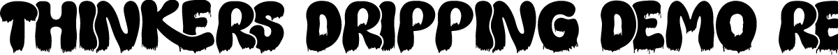 Thinkers Dripping Demo Regular