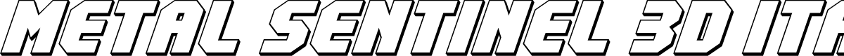 Metal Sentinel 3D Italic