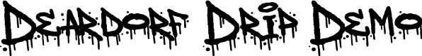 Deardorf Drip Demo