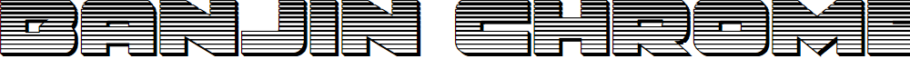 Banjin Chrome