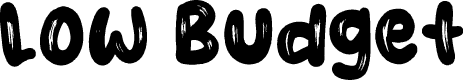 Low Budget