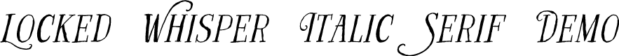 Locked Whisper Italic Serif Demo