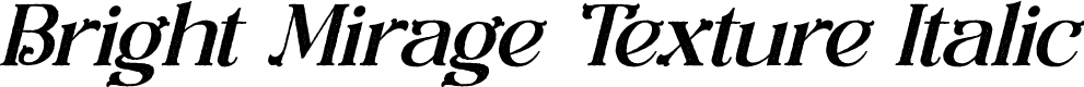 Bright Mirage Texture Italic