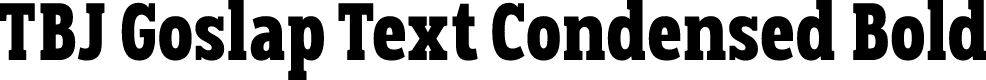 TBJ Goslap Text Condensed Bold