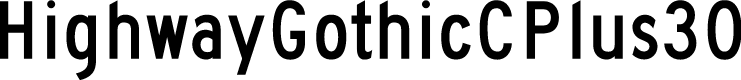 HighwayGothicCPlus30