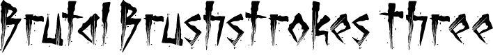 Brutal Brushstrokes Three