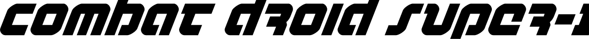 Combat Droid Super-Italic