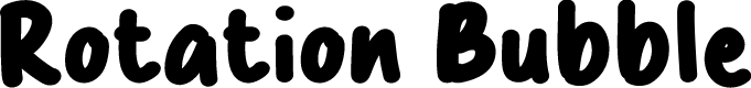 Rotation Bubble