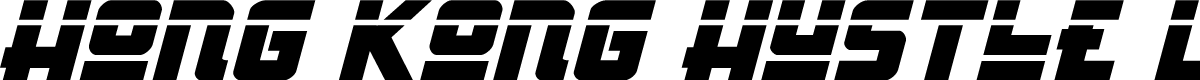 Hong Kong Hustle Laser Italic Italic