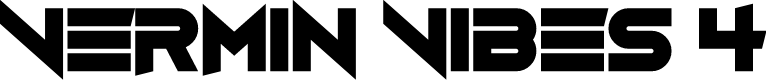 Vermin Vibes 4