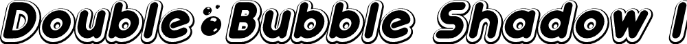 Double•Bubble Shadow Italic