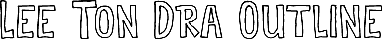 Lee Ton Dra Outline