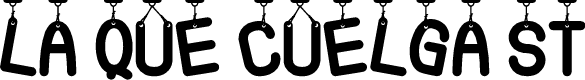 La Que Cuelga St