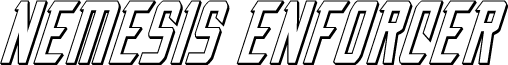 Nemesis Enforcer 3D Italic