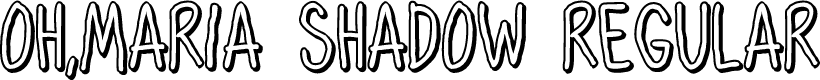 Oh,Maria Shadow Regular