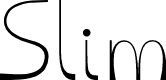 Slim