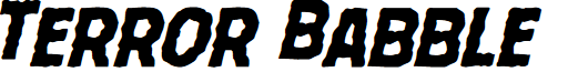 Terror Babble Staggered Italic