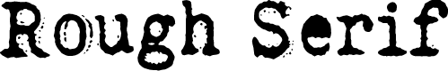 Rough Serif