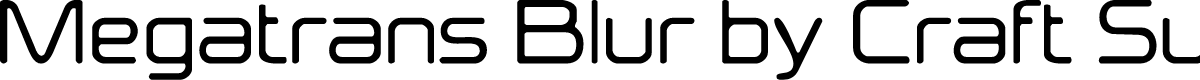MegatransBlur-Regular