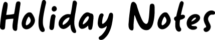 Holiday Notes