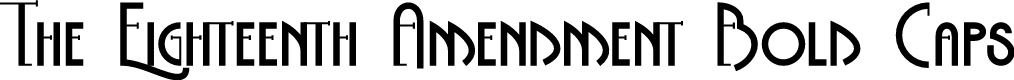 The Eighteenth Amendment Bold Caps