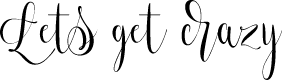 Letsgetcrazy