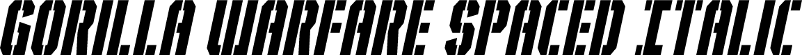 Gorilla Warfare Spaced Italic