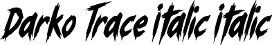 Darko Trace Italic Italic