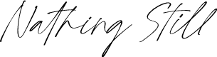 Nathing Still
