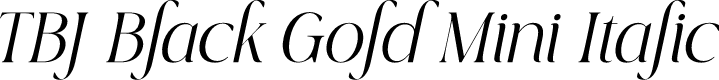 TBJ Black Gold Mini Italic