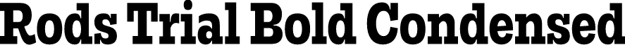 Rods Trial Bold Condensed