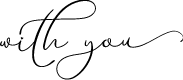 with you